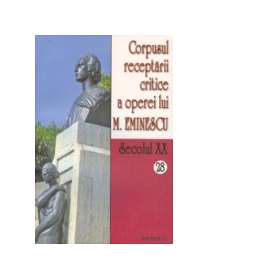 Corpusul receptarii critice a operei lui Mihai Eminescu. Secolul XX (volumele 28-29) - I. Oprisan