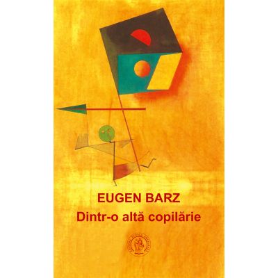 Dintr-o alta copilarie - Eugen Barz