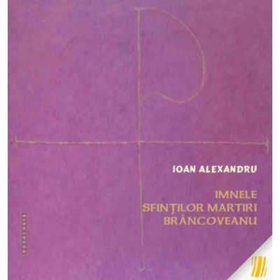 Imnele Sfintilor martiri Brancoveanu - Ioan Alexandru