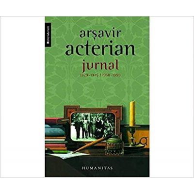 Jurnal 1929-1945; 1958 -1990 - Arsavir Acterian