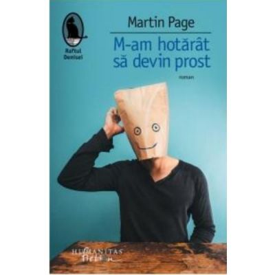 M-am hotarat sa devin prost - Martin Page