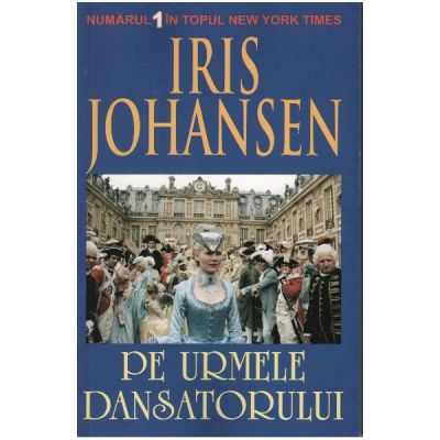 Pe urmele dansatorului - Iris Johansen Pe urmele dansatorului - Iris Johansen