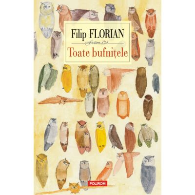 Toate bufnitele - Filip Florian