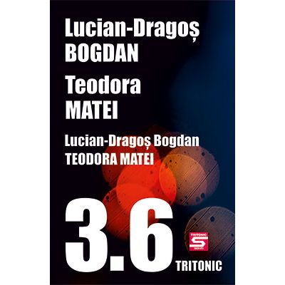 3_6 - Lucian Dragos Bogdan, Teodora Matei