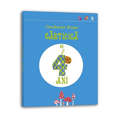 Carticica de patru ani - Constanta Buzea