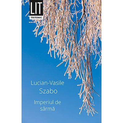 Imperiul de sarma - Lucian-Vasile Szabo