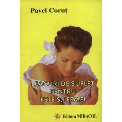 Leacuri de suflet pentru femei - Pavel Corut