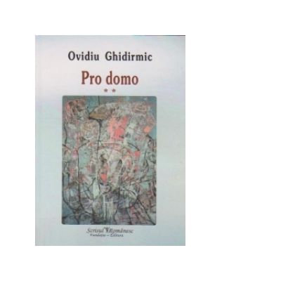 Pro domo vol. 2 - Ovidiu Ghidirmic