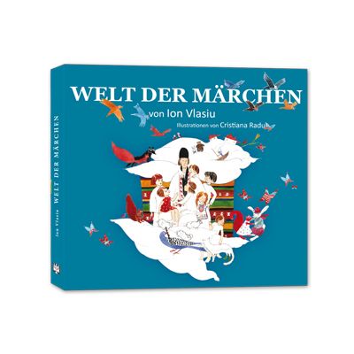 Welt der Märchen (Lumea povestilor – versiunea in lb. Germana) - Ion Vlasiu