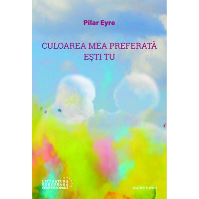 Culoarea mea preferata esti tu - Pilar Eyre