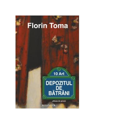 Depozitul de batrani, album de proza - Florin Toma
