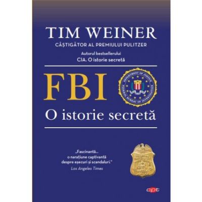 FBI. O istorie secreta. Vol. 80 - Tim Weiner