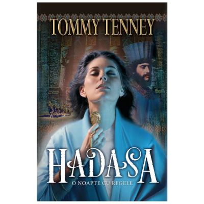 Hadasa, o noapte cu regele - Tommy Tenney
