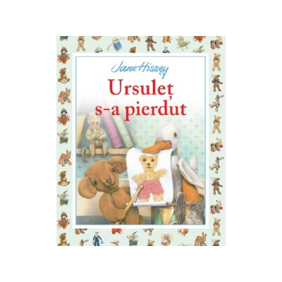 Ursuletul s-a pierdut - Jane Hissey