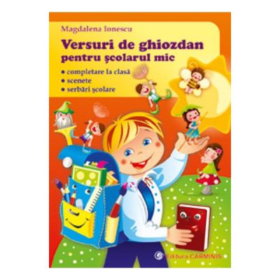 Versuri de ghiozdan pentru scolarul mic - Magdalena Ionescu