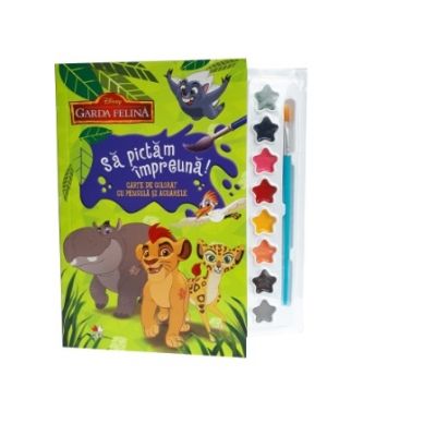 Disney. Garda felina. Sa pictam impreuna! Carte de colorat cu pensula si acuarele (format mic)