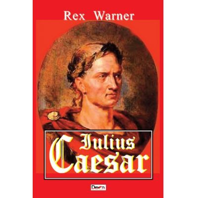 Iulius Caesar - Rex Warner