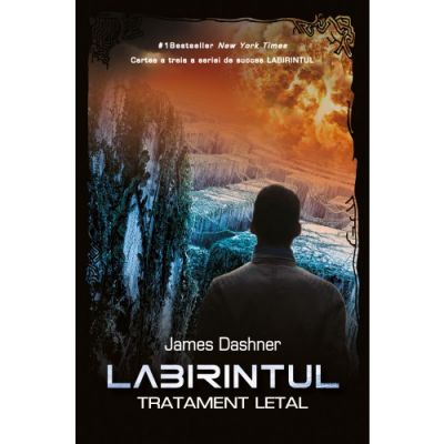 Labirintul. Tratament letal, volumul 3 - James Dashner