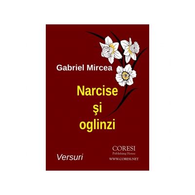 Narcise si oglinzi - Gabriel Mircea