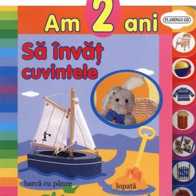 Am 2 ani. Sa invat cuvintele