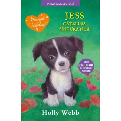 Jess, catelusa singuratica. Prima mea lectura - Holly Webb