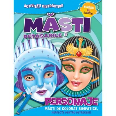 Masti detasabile. Personaje. Masti de colorat simpatice, perfecte pentru petreceri (8 masti cu elastic)