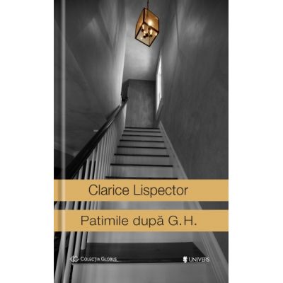 Patimile dupa G. H. - Clarice Lispector