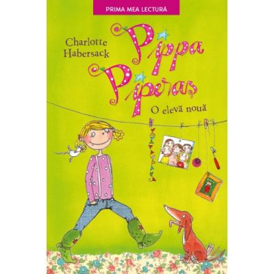 Pippa Piperas. O eleva noua. Prima mea lectura - Charlotte Habersack