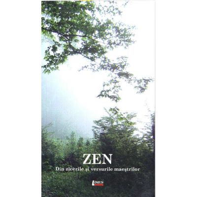 Zen. Din zicerile si versurile maestrilor - Marius Iosif