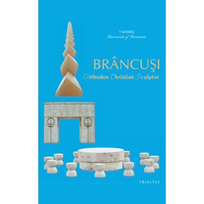 BRANCUSI, Orthodox Christian Sculptor - Daniel, Patriarch