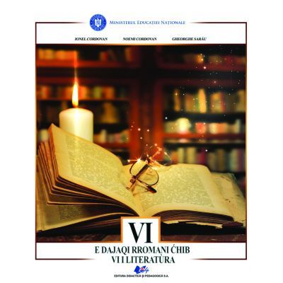 Limba si literatura materna rromani. Manual pentru clasa VI - Noemi Cordovan, Ionel Cordovan, Gheorghe Sarau