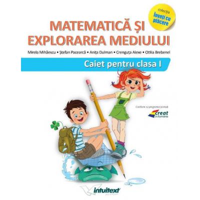 Matematica si explorarea mediului, caiet pentru clasa 1, (Varianta - Pițilă, Mihăilescu)