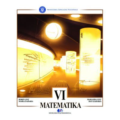 Matematica traducere in limba maghiara. Manual pentru clasa 6 - Dan Zaharia, Maria Zaharia, Dorin Lint, Maranda Lint