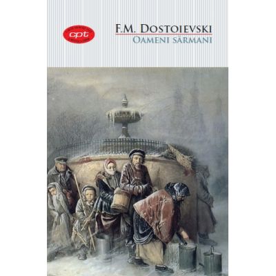 Oameni sarmani - F. M. Dostoievski