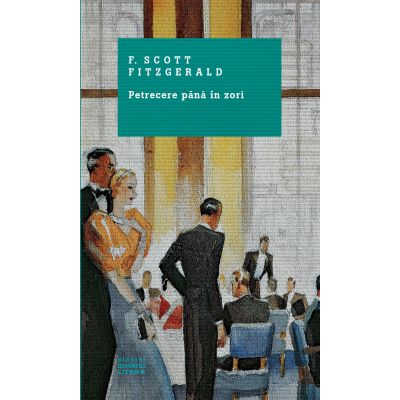 Petrecere pana in zori - F. Scott Fitzgerald