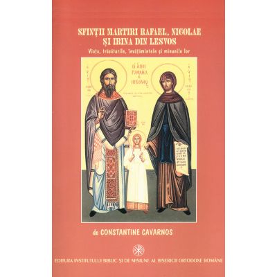 Sfintii martiri Rafael, Nicolae si Irina din Lesvos - Prof. Dr. Constantine Cavarnos