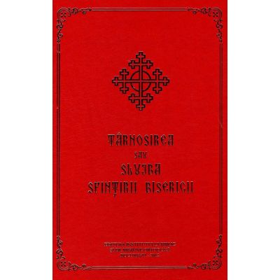 Tarnosirea sau Slujba sfintirii bisericii