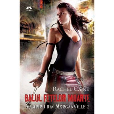 Balul Fetelor Moarte. Vampirii din Morganville, volumul 2 - Rachel Caine