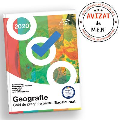 Geografie - ghid de pregatire pentru BACALAUREAT 2020 - Ed. Delfin