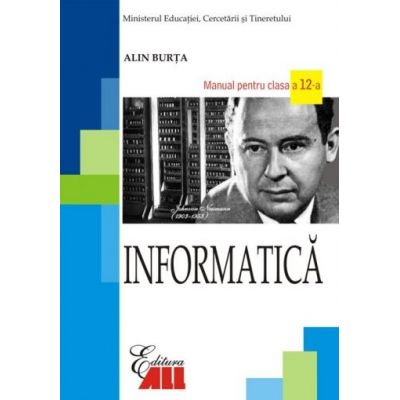 Informatica. Manual pentru clasa a 12-a - Alin Burta