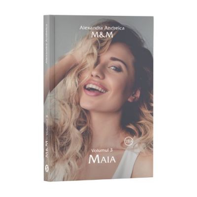 M&M, Volumul 3, Maia - Alexandra Andreica