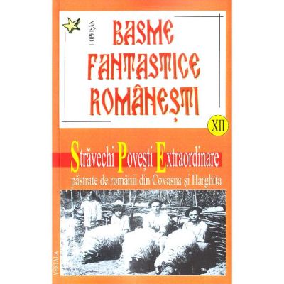 Basme fantastice romanesti XII - I. Oprisan
