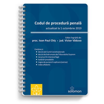 Codul de procedura penala – actualizat la 1 octombrie 2019 - Ioan Paul Chis, Victor Vaduva