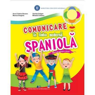 Comunicare in limba moderna spaniola. Manual pentru clasa I - Aura Cristina Bunoro