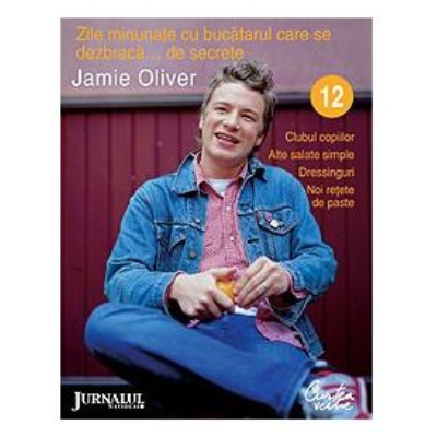 Zile minunate cu bucatarul care se dezbraca... de secrete – 12 - Jamie Oliver
