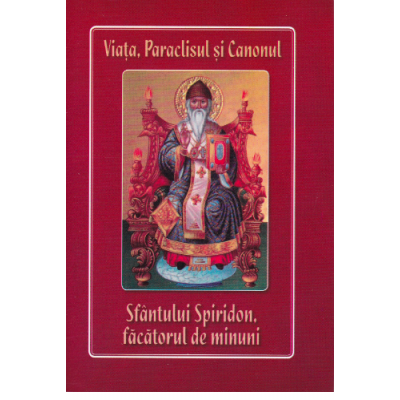 Viata, paraclisul si canonul Sfantului Spiridon facatorul de minuni