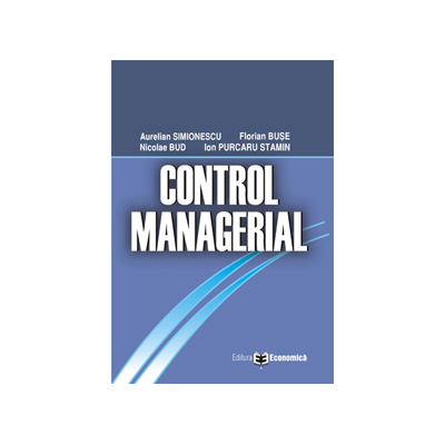 Control managerial - Aurelian Simionescu, Florian Buse, Nicolae Bud, Ion Purcaru Stamin
