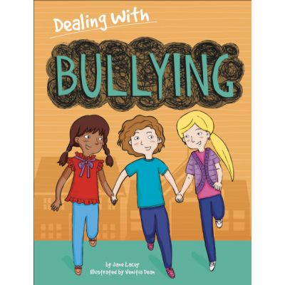 Dealing With...: Bullying - Jane Lacey