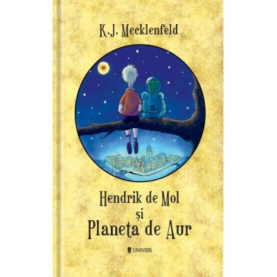 Hendrik de Mol si Planeta de Aur - K. J. Mecklenfeld