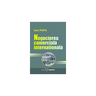 Negocierea comerciala internationala - Ioan Popa